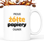 Kubek z nadrukiem - "PROUD żółte papiery OWNER"