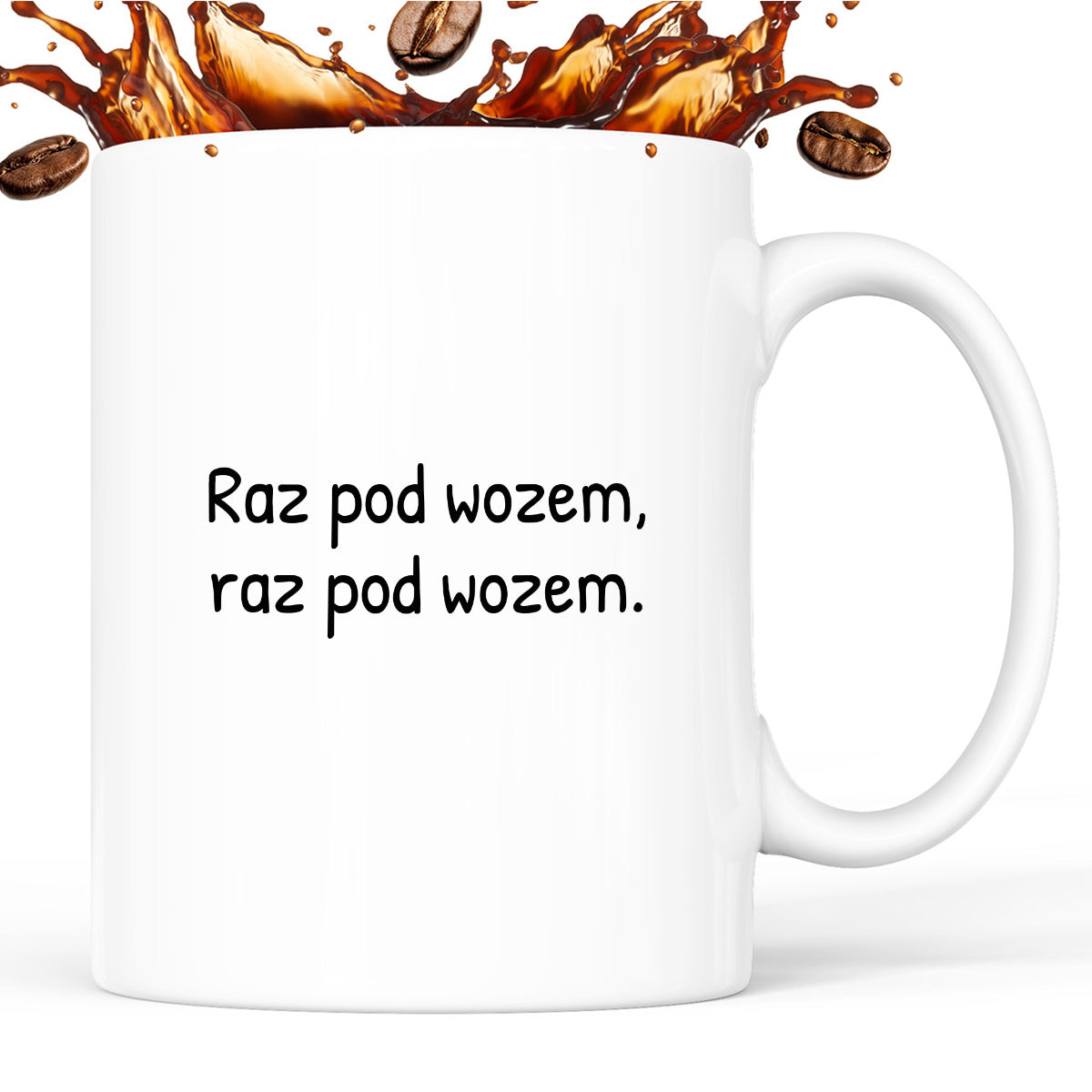 Kubek z nadrukiem - "Raz pod wozem, raz pod wozem."