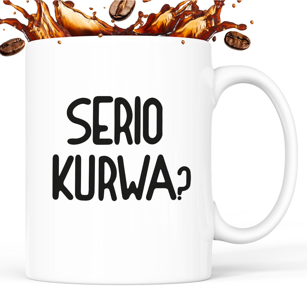 Kubek z nadrukiem "Serio kurwa?"