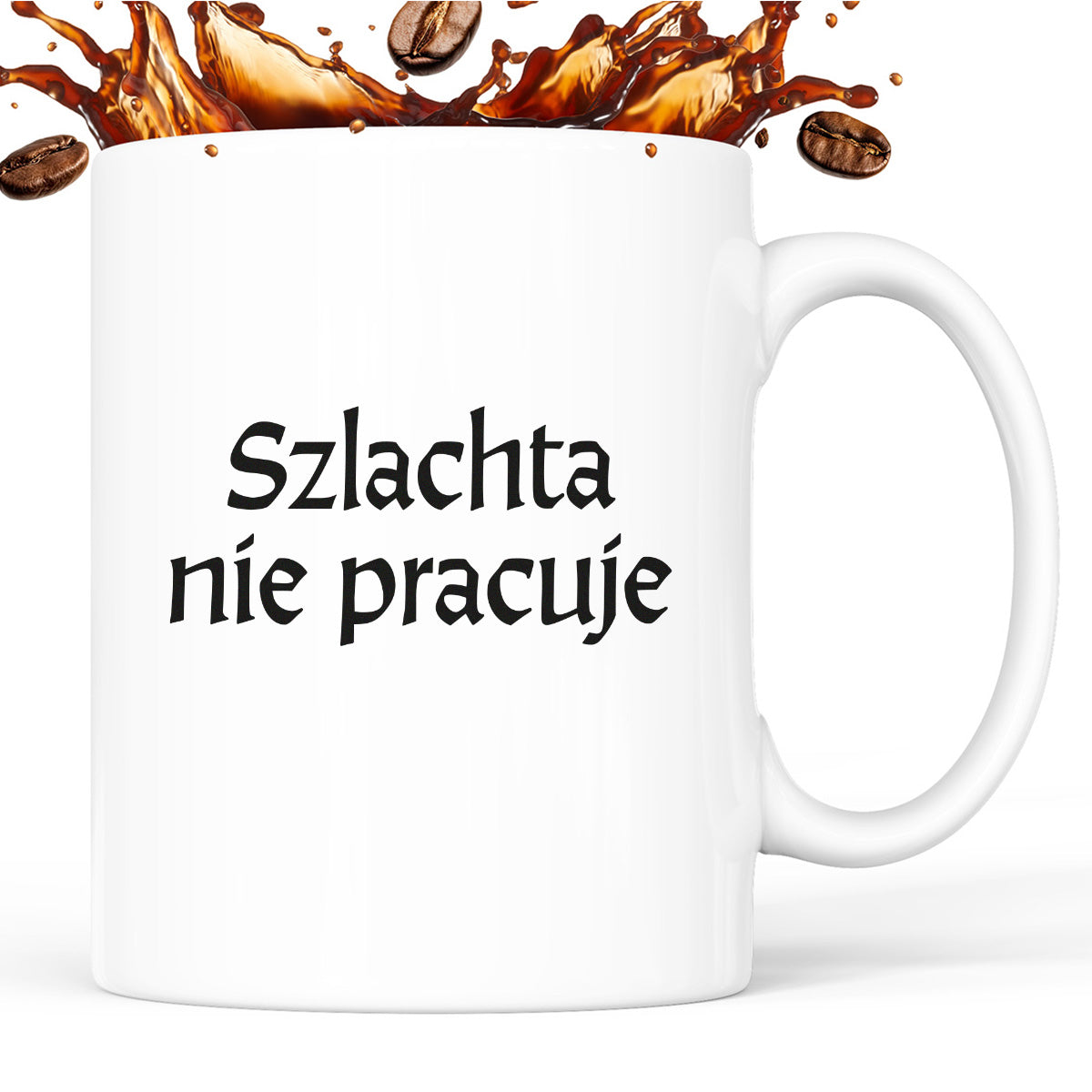 Kubek z nadrukiem "Szlachta nie pracuje" v2