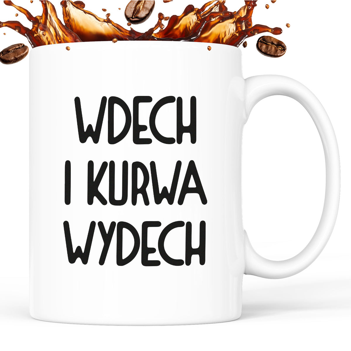 Kubek z nadrukiem "Wdech i kurwa wydech"