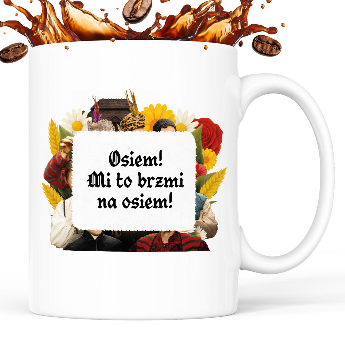 Kubek z nadrukiem "Osiem! Mi to brzmi na osiem!" NOWE 1670