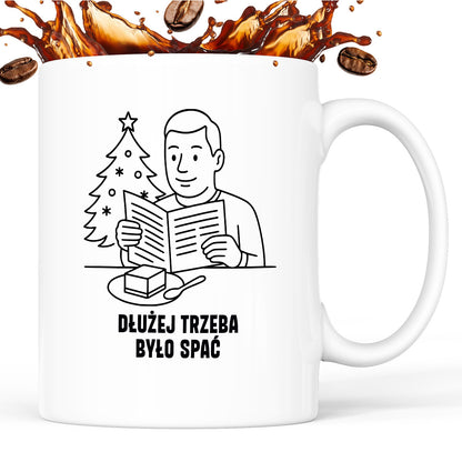 Kubek świąteczny z cytatem TATY - "Dłużej trzeba było spać"