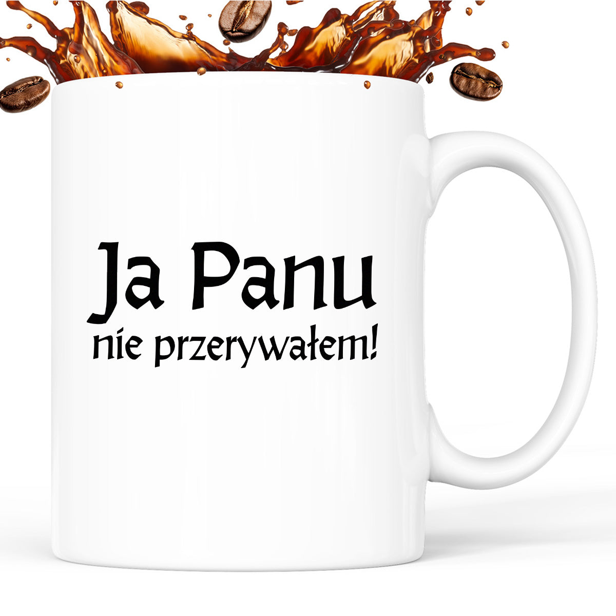 Kubek z nadrukiem "Ja Panu nie przerywałem!" v2