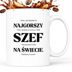Kubek z nadrukiem - "NAJGORSZY SZEF NA ŚWIECIE (ale jednak nie 🥰)"