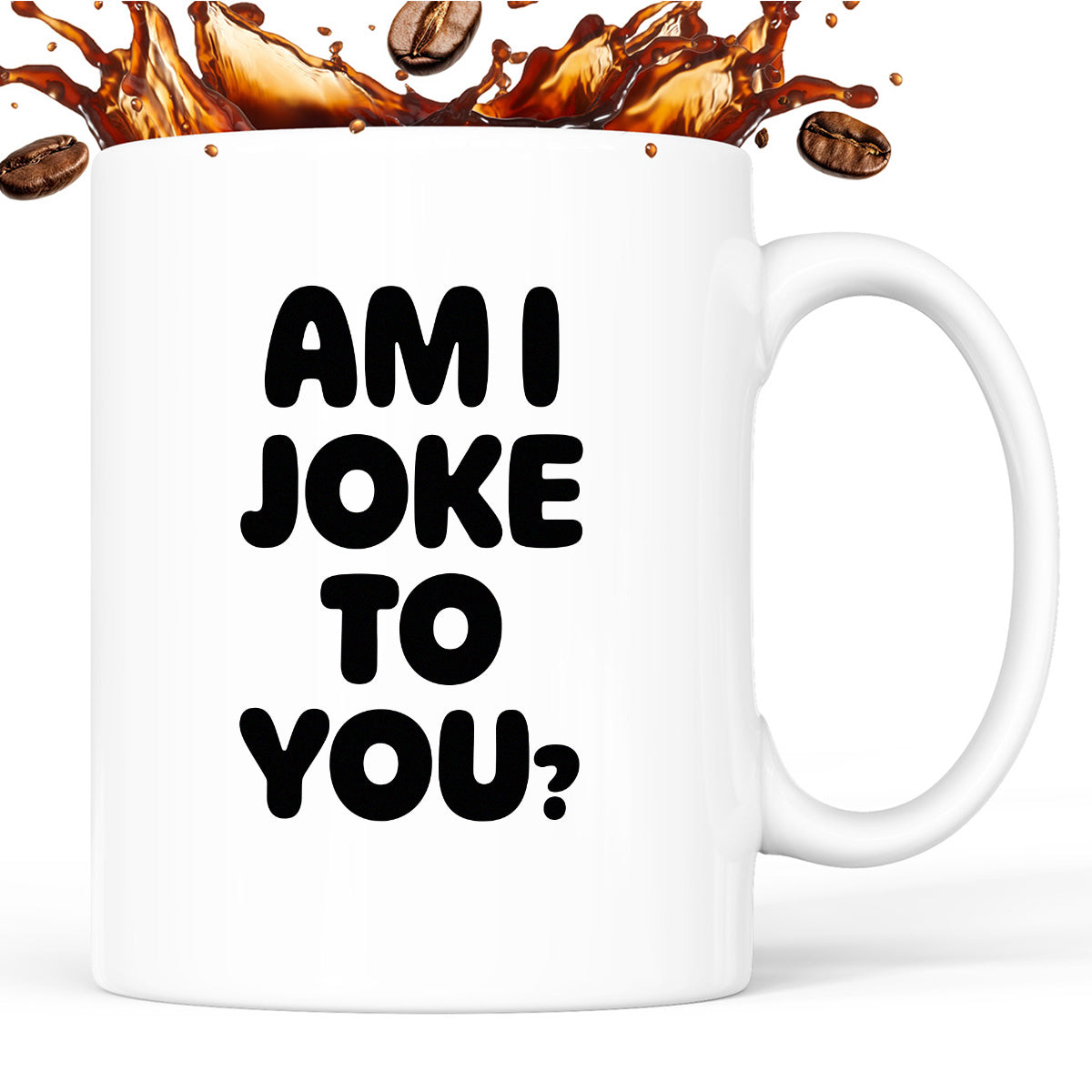 Kubek z nadrukiem - "AM I JOKE TO YOU?"