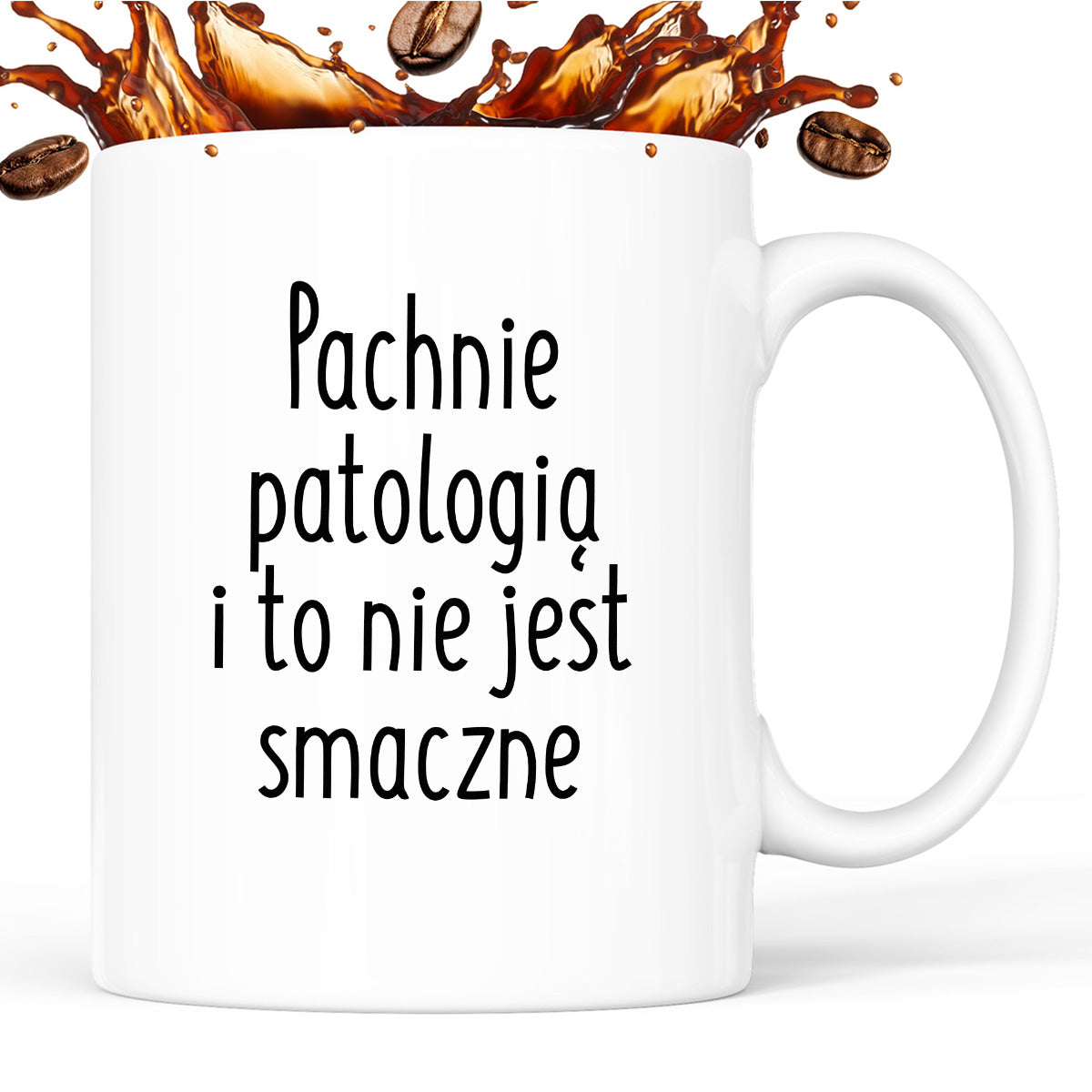 Kubek z nadrukiem "Pachnie patologią i to nie jest smaczne"