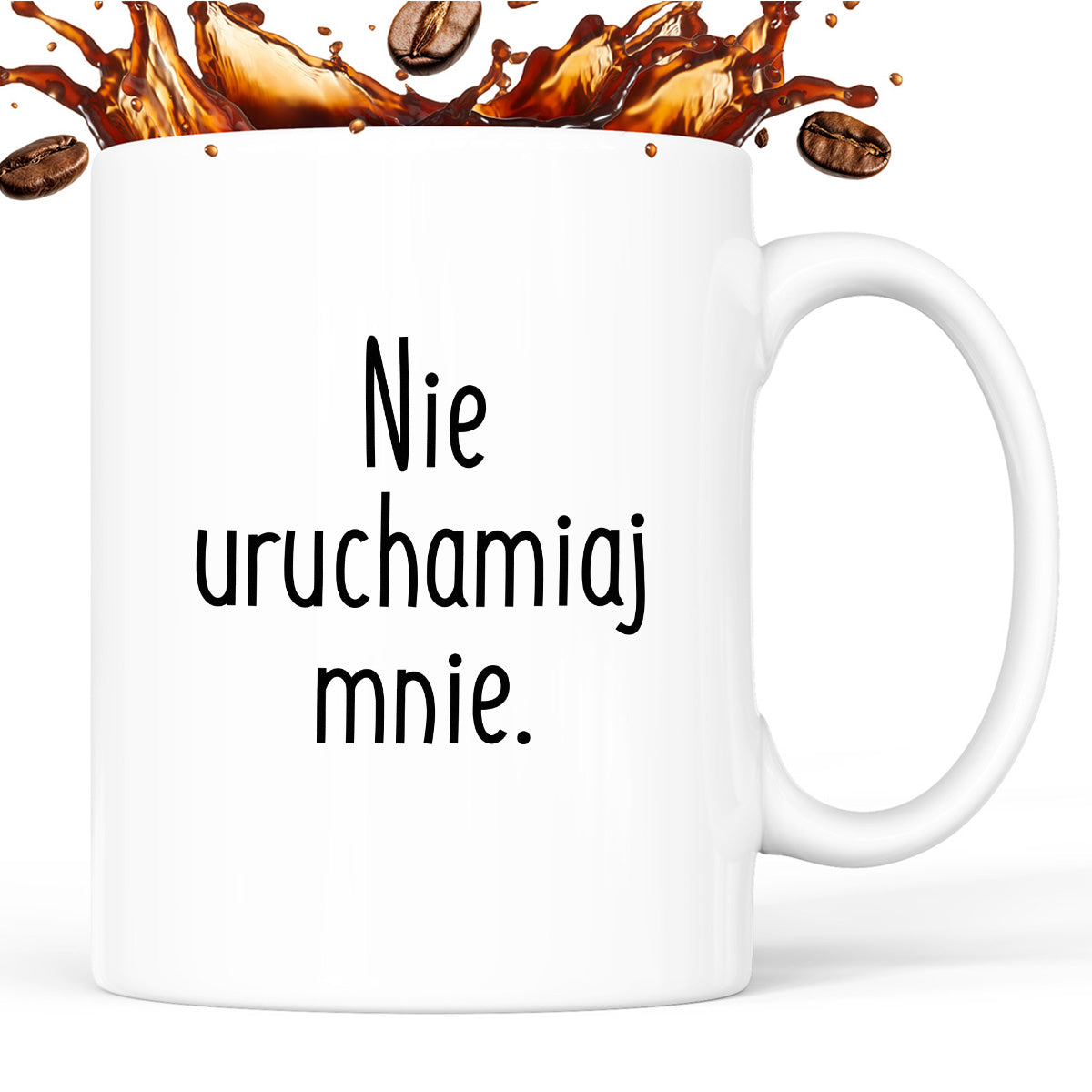 Kubek z nadrukiem "Nie uruchamiaj mnie"