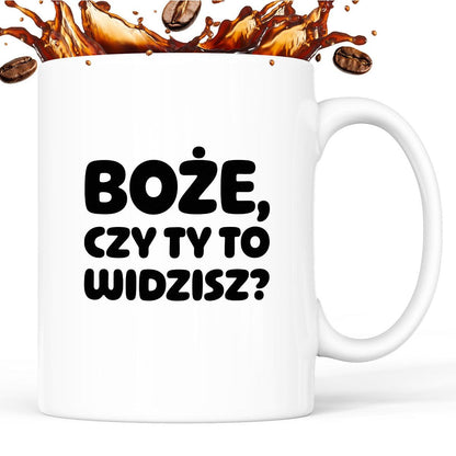 Kubek z nadrukiem "Boże, czy Ty to widzisz?"