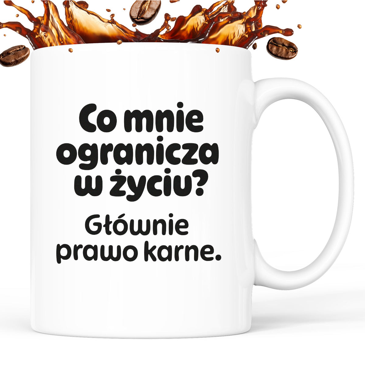 Kubek z nadrukiem - "Co mnie ogranicza? Głownie prawo karne."