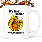 Kubek z nadrukiem - "It's fine, I'm fine, Everything is fine"