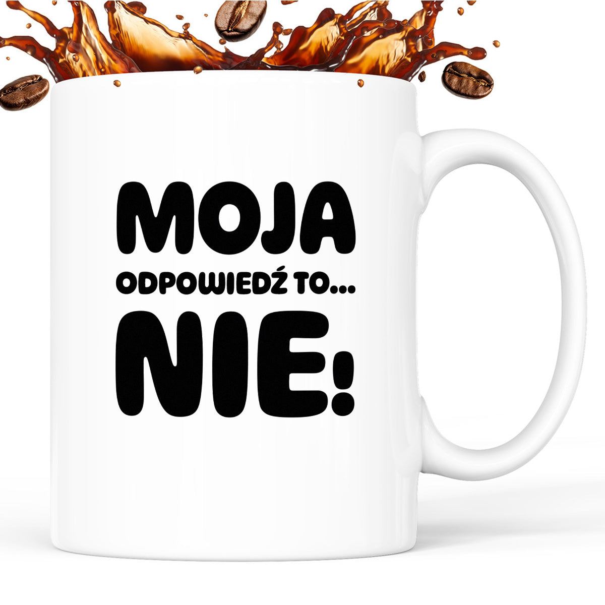 Kubek z nadrukiem "Moja odpowiedź to... NIE!"