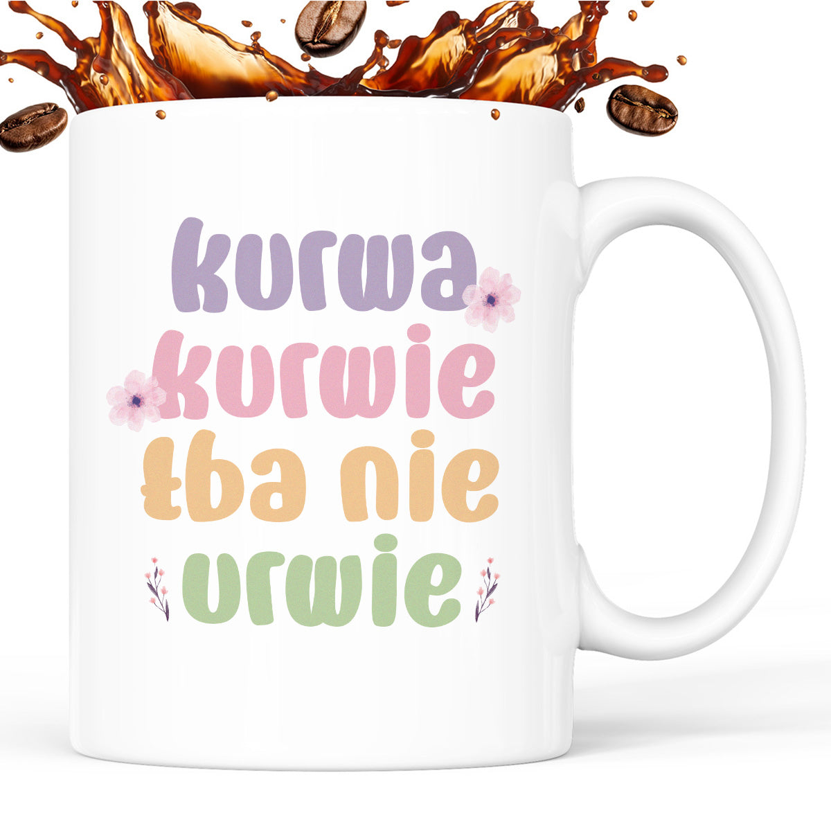 Kubek z nadrukiem "Kurwa kurwie łba nie urwie"