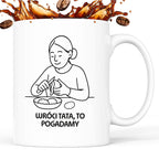Kubek z nadrukiem "Wróci Tata to pogadamy" - Cytaty MAMY - DZIEŃ MAMY