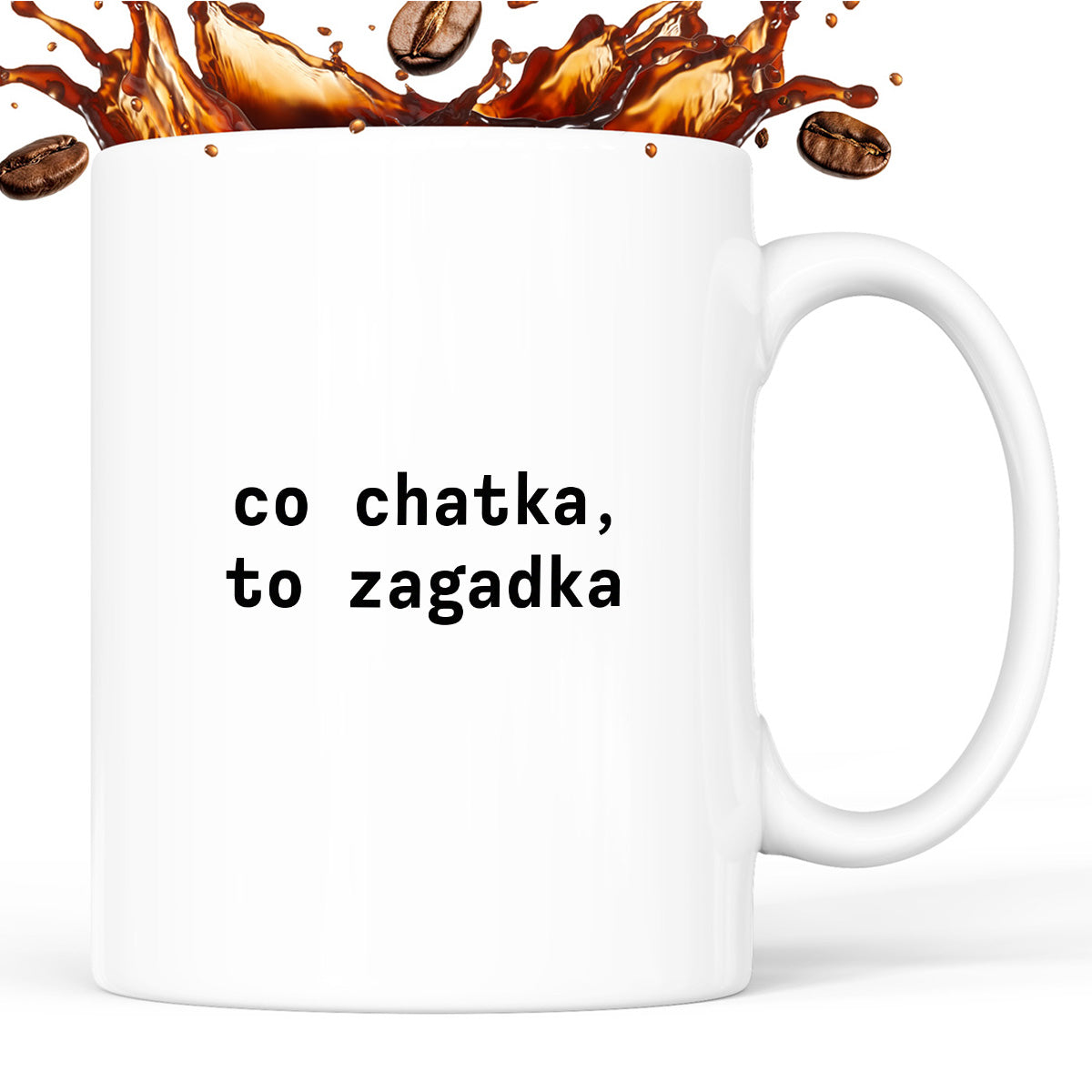 Kubek z nadrukiem "co chatka, to zagadka"