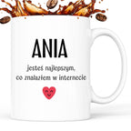 Kubek spersonalizowany z nadrukiem "Jesteś najlepszym, co znalazłem w 