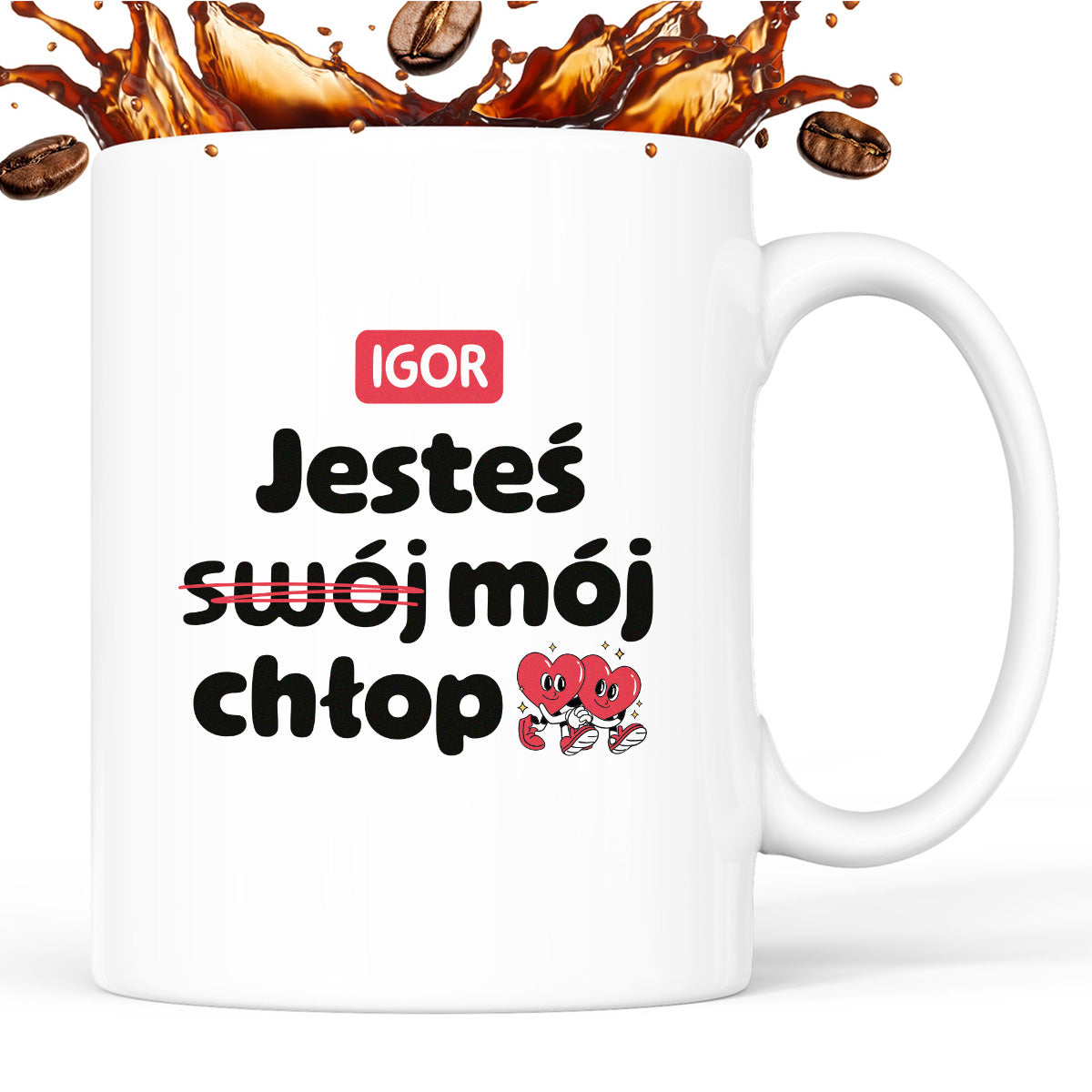 Kubek z IMIENIEM "Jesteś (swój) mój chłop" I