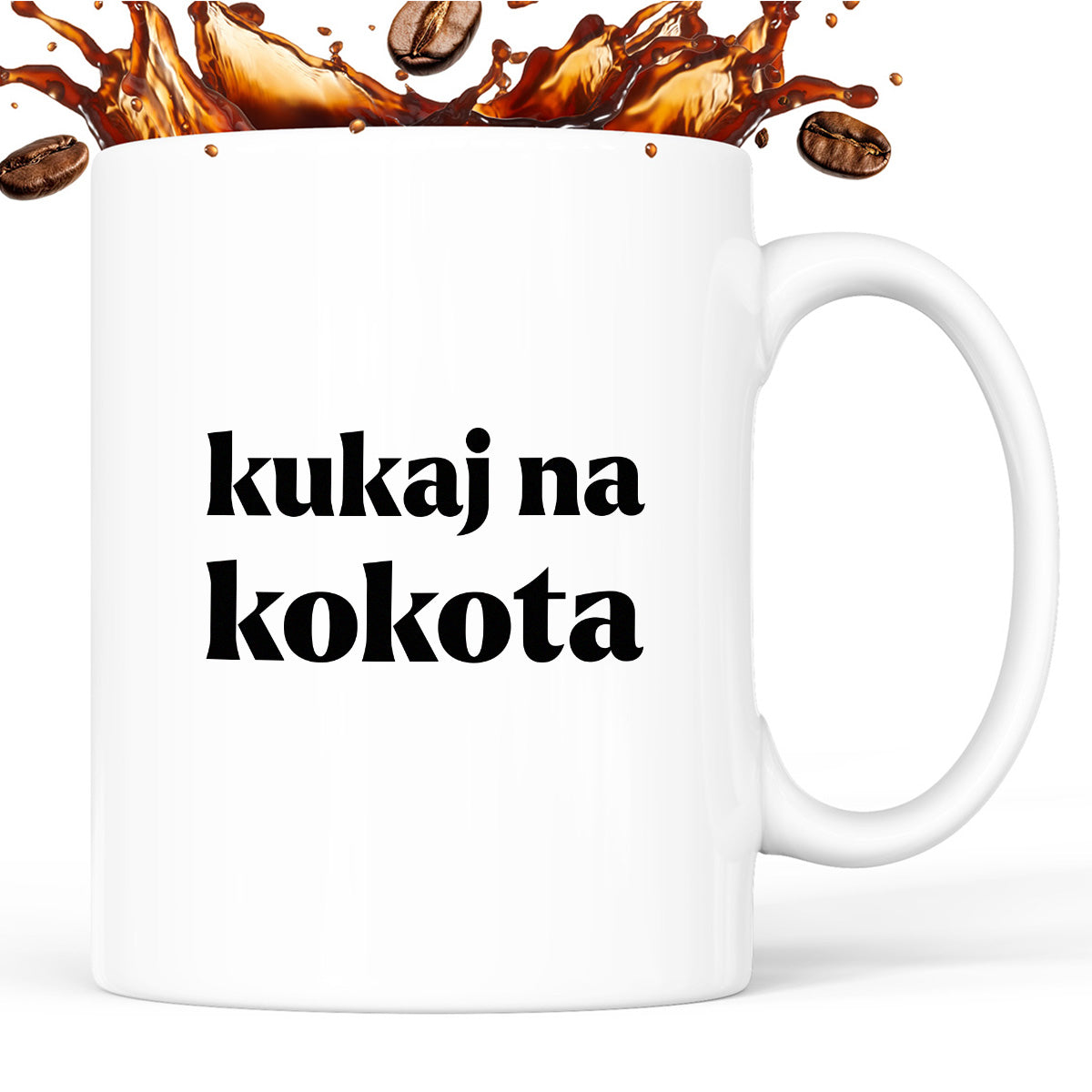 Kubek z nadrukiem - "kukaj na kokota"
