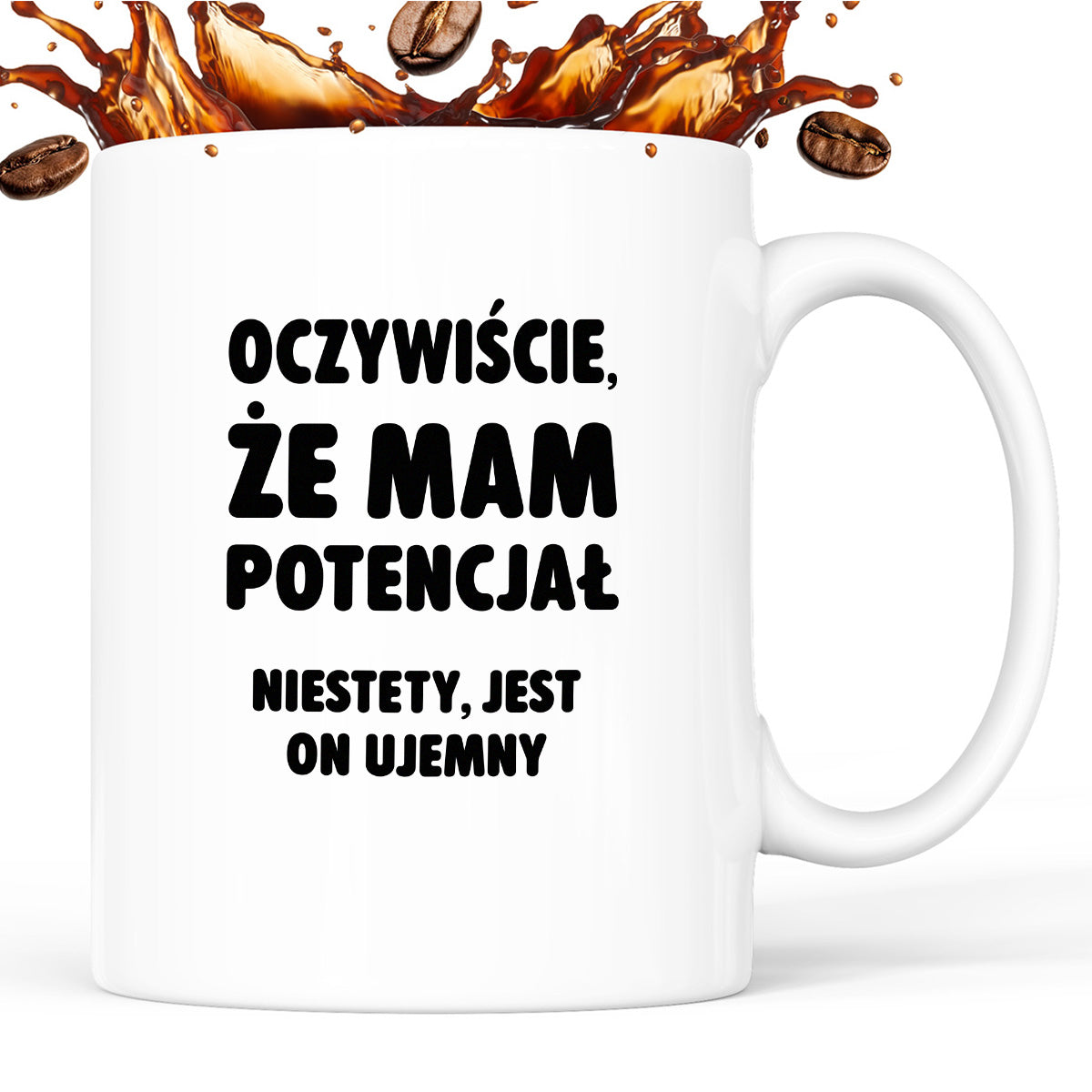 Kubek z nadrukiem - "Oczywiście, że mam potencjał"