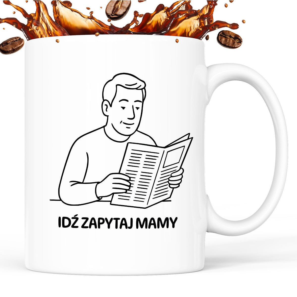 Kubek z nadrukiem "Idź zapytaj mamy" - Cytaty TATY - DZIEŃ TATY