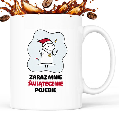 Kubek świąteczny mem "Zaraz mnie świątecznie pojebie"