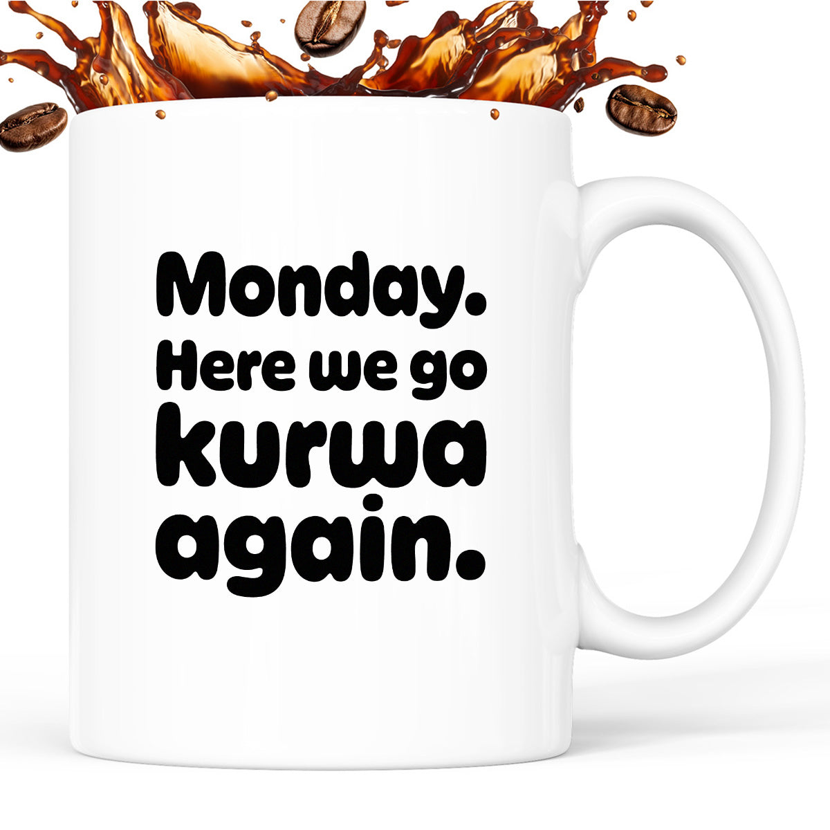 Kubek z nadrukiem "Monday. Here we go kurwa again"