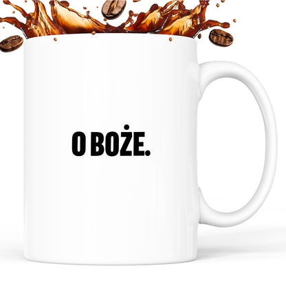 Kubek z nadrukiem - "O Boże."