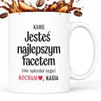 Kubek spersonalizowany z nadrukiem "Jesteś najlepszym facetem (nie spi