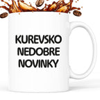 Kubek z nadrukiem - "kurevsko nedobre novinky"