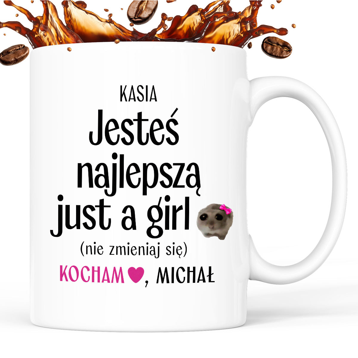 Kubek spersonalizowany z nadrukiem "Jesteś najlepszą just a girl (nie zmieniaj się)" [2 imiona] - WALENTYNKI