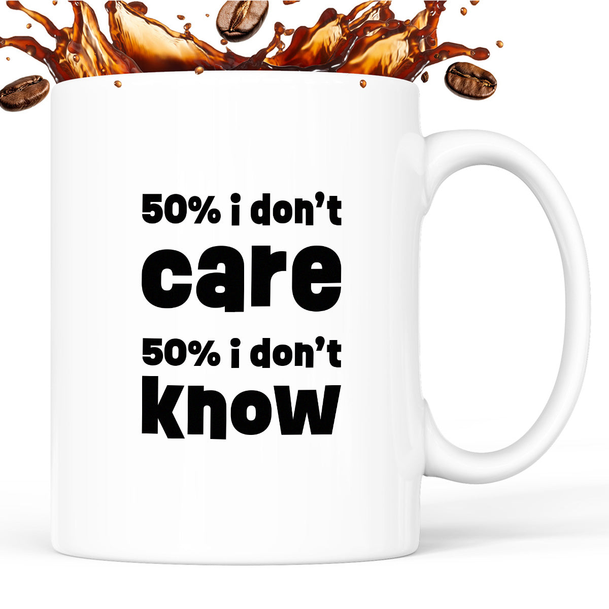 Kubek z nadrukiem "50% i don't care 50% i don't know"
