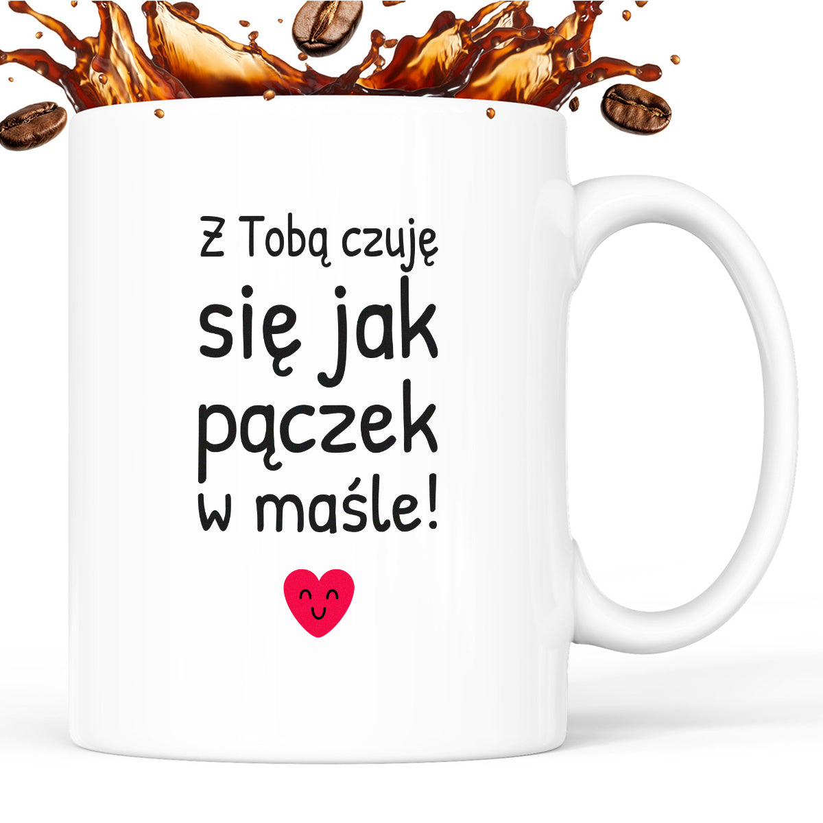 Kubek z nadrukiem - "Z Tobą czuję się jak pączek w maśle!"