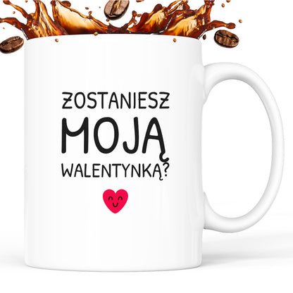 Kubek z nadrukiem - "Zostaniesz moja Walentynką?"