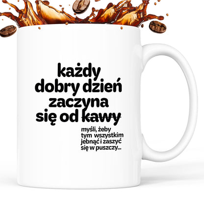 Kubek z nadrukiem - "każdy dobry dzień zaczyna się od..."