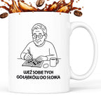 Kubek dla Babci / Dziadka - "Może ja Ci dam tych gołąbków do słoika"