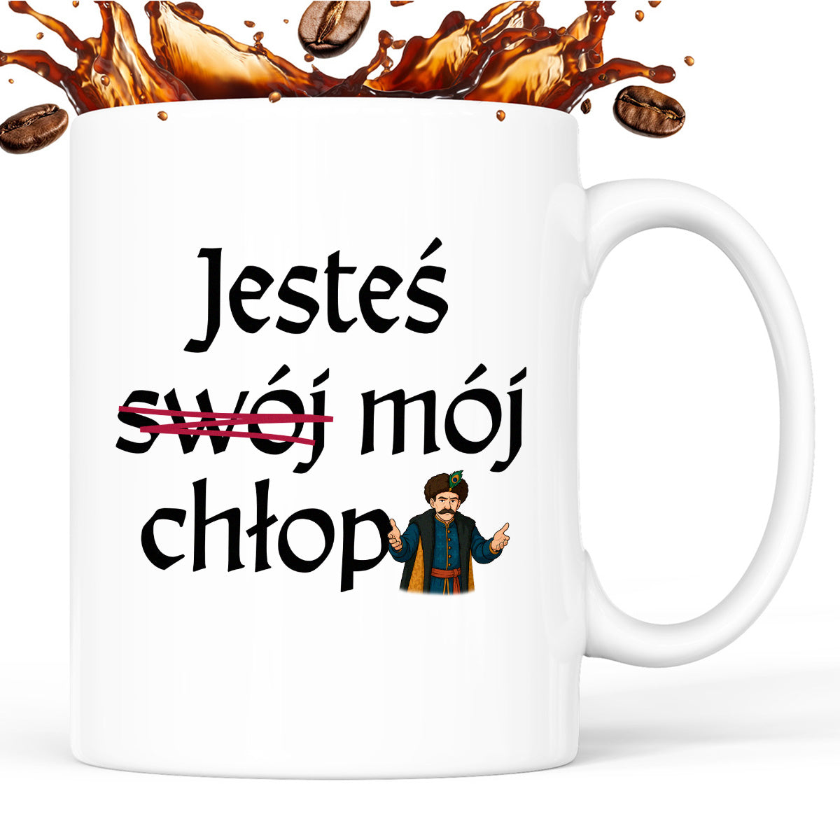 Kubek z nadrukiem "Jesteś (swój) mój chłop" v2