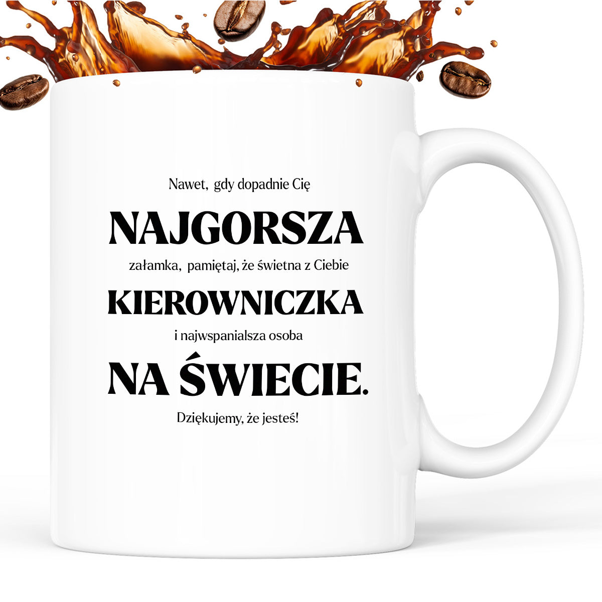Kubek z nadrukiem - "NAJGORSZA KIEROWNICZKA NA ŚWIECIE (ale jednak nie 🥰)"