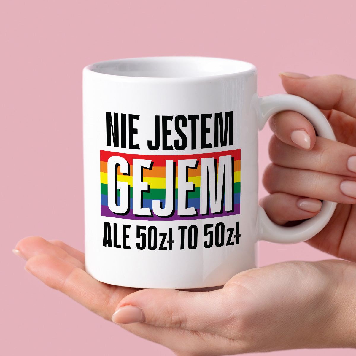 Kubek z nadrukiem "Nie jestem gejem, ale 50 zł to 50 zł"
