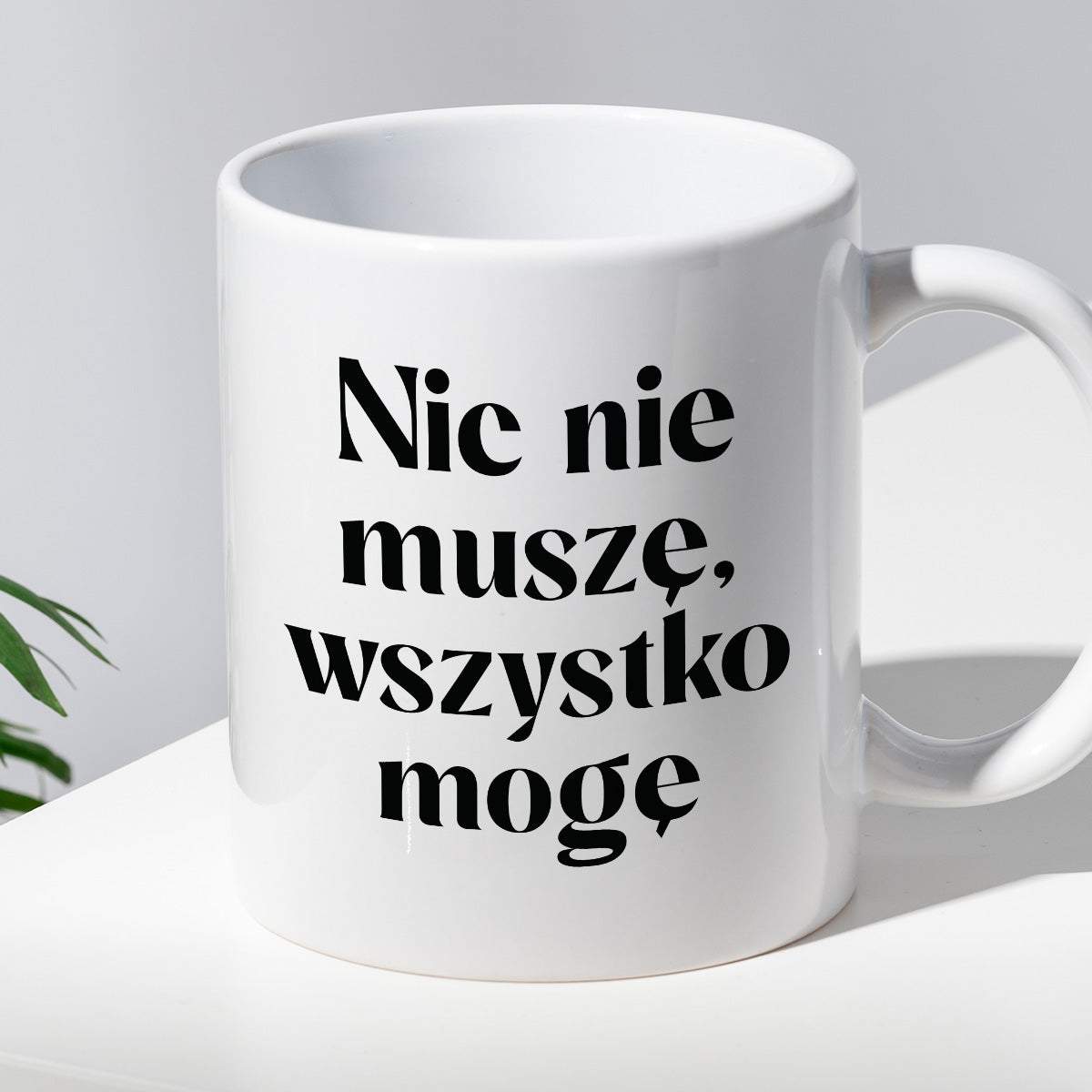 Kubek z nadrukiem "Nic nie muszę wszystko mogę"