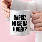 Kubek z nadrukiem "Gapisz mi się na kubek?"