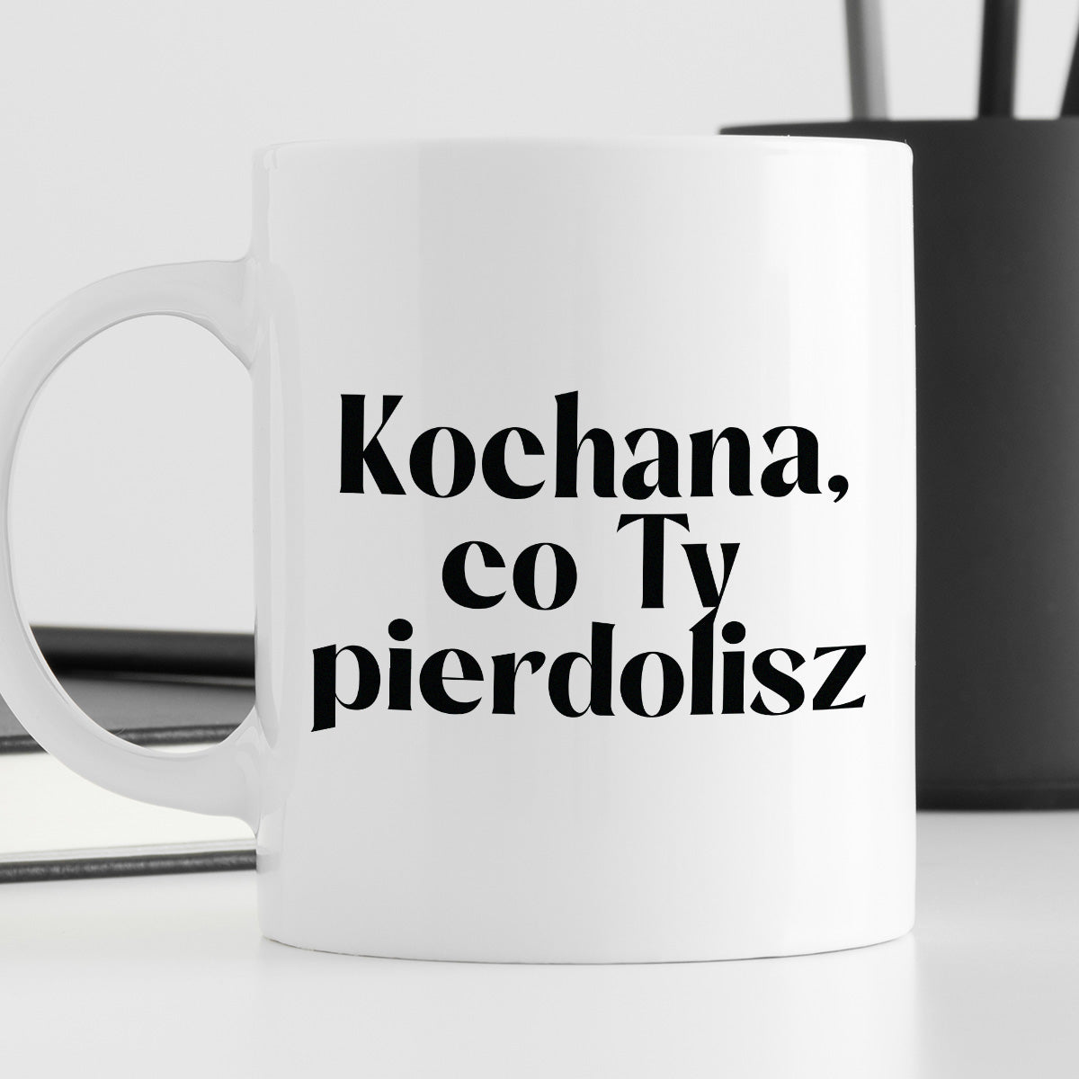 Kubek z nadrukiem "Kochana, co Ty pierdolisz" 330 ml