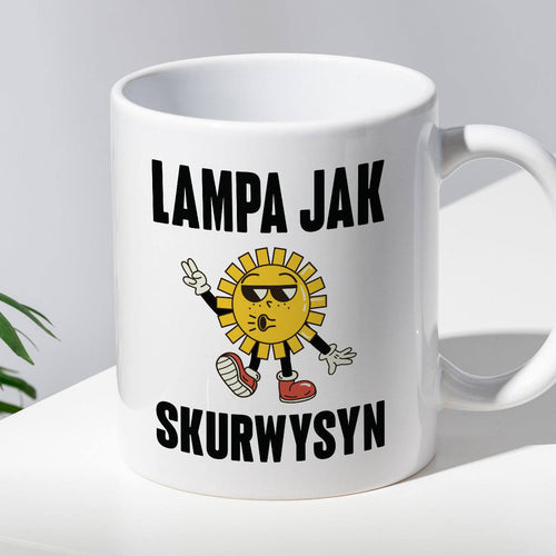 Kubek z nadrukiem "Lampa jak skurwysyn"