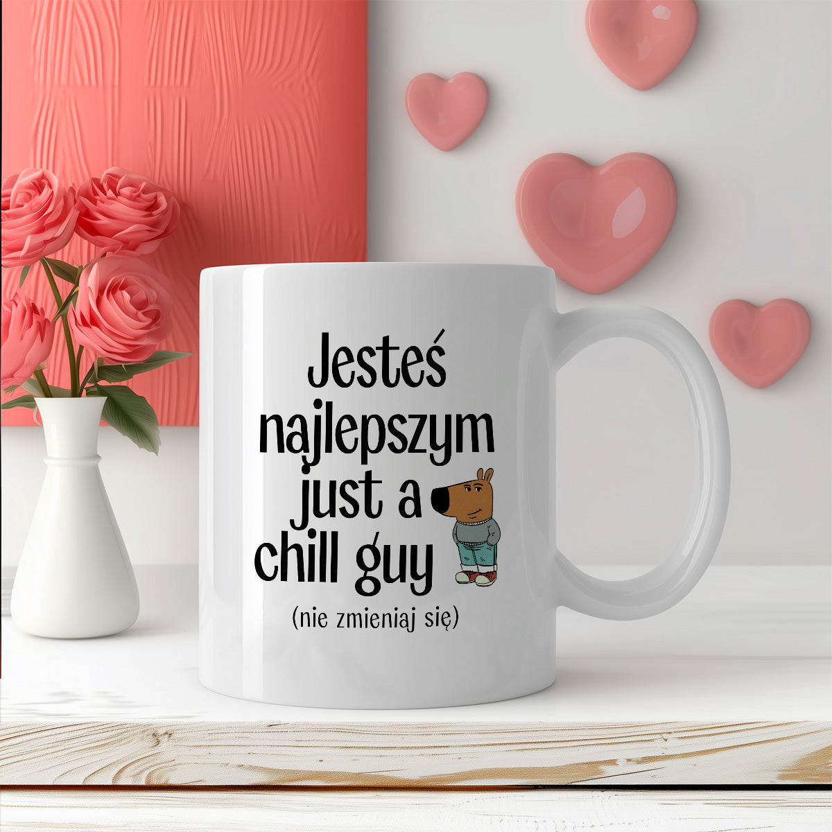 Kubek z nadrukiem "Jesteś najlepszym just a chill guy (nie zmieniaj się)" - WALENTYNKI