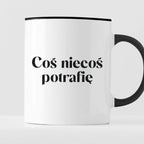 Kubek z nadrukiem "Coś niecoś potrafię" 330 ml