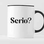 Kubek z nadrukiem "Serio?"
