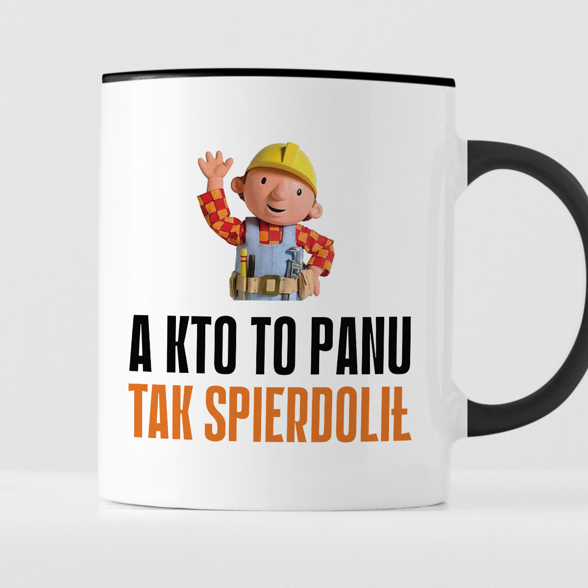 Kubek z nadrukiem "A kto to Panu tak spierdolił"