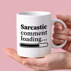 Kubek z nadrukiem "Sarcastic comment loading…"