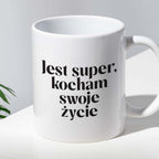 Kubek z nadrukiem "Jest super, kocham swoje życie" 330 ml