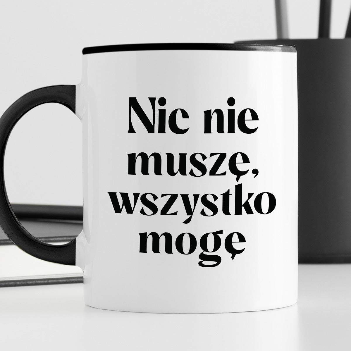 Kubek z nadrukiem "Nic nie muszę wszystko mogę"