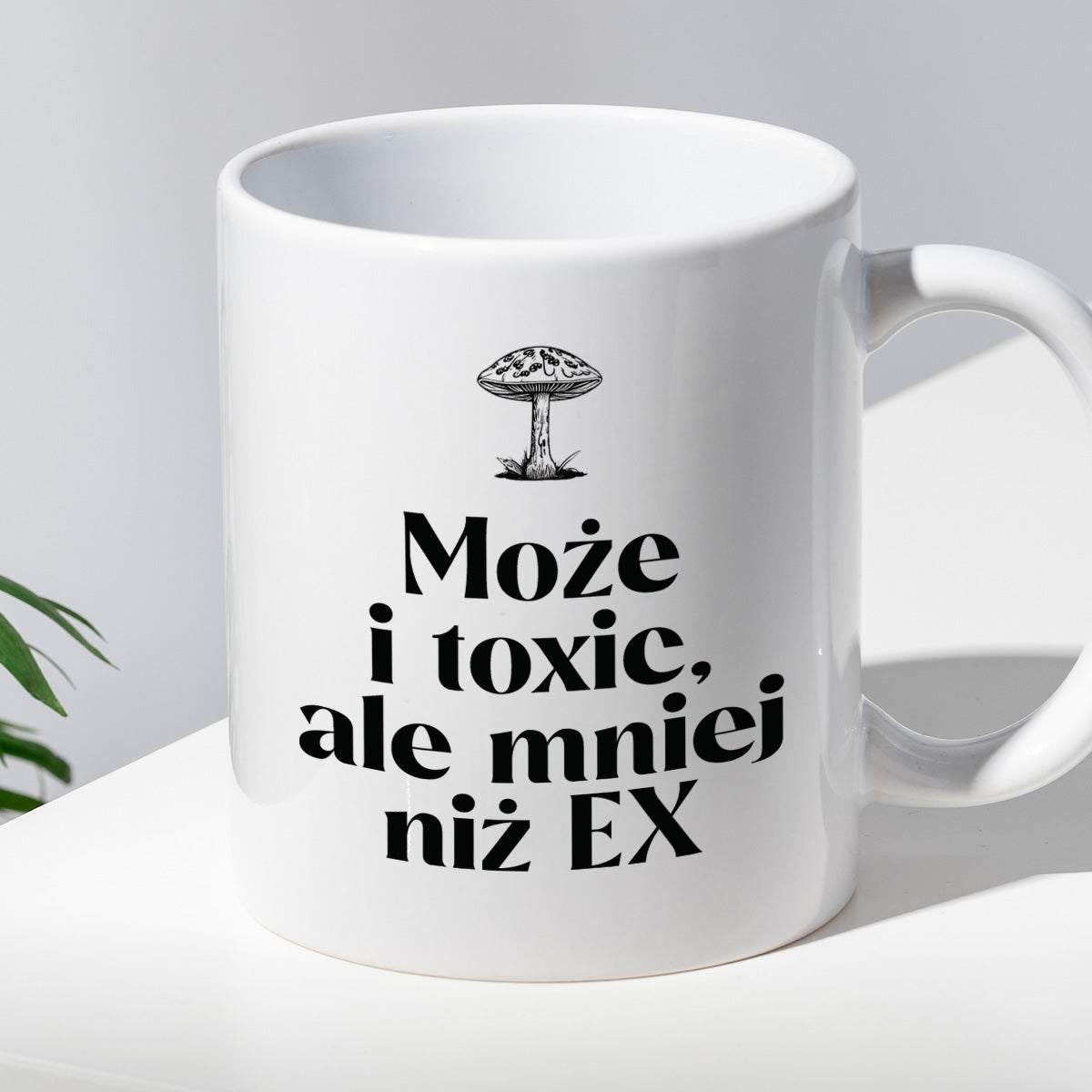 Kubek z nadrukiem MUCHOMOR "Może i toxic ale mniej niż EX"